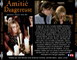 AMITIE DANGEREUSE